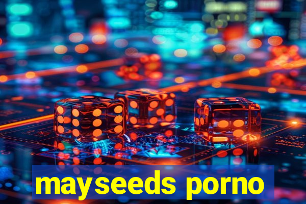 mayseeds porno